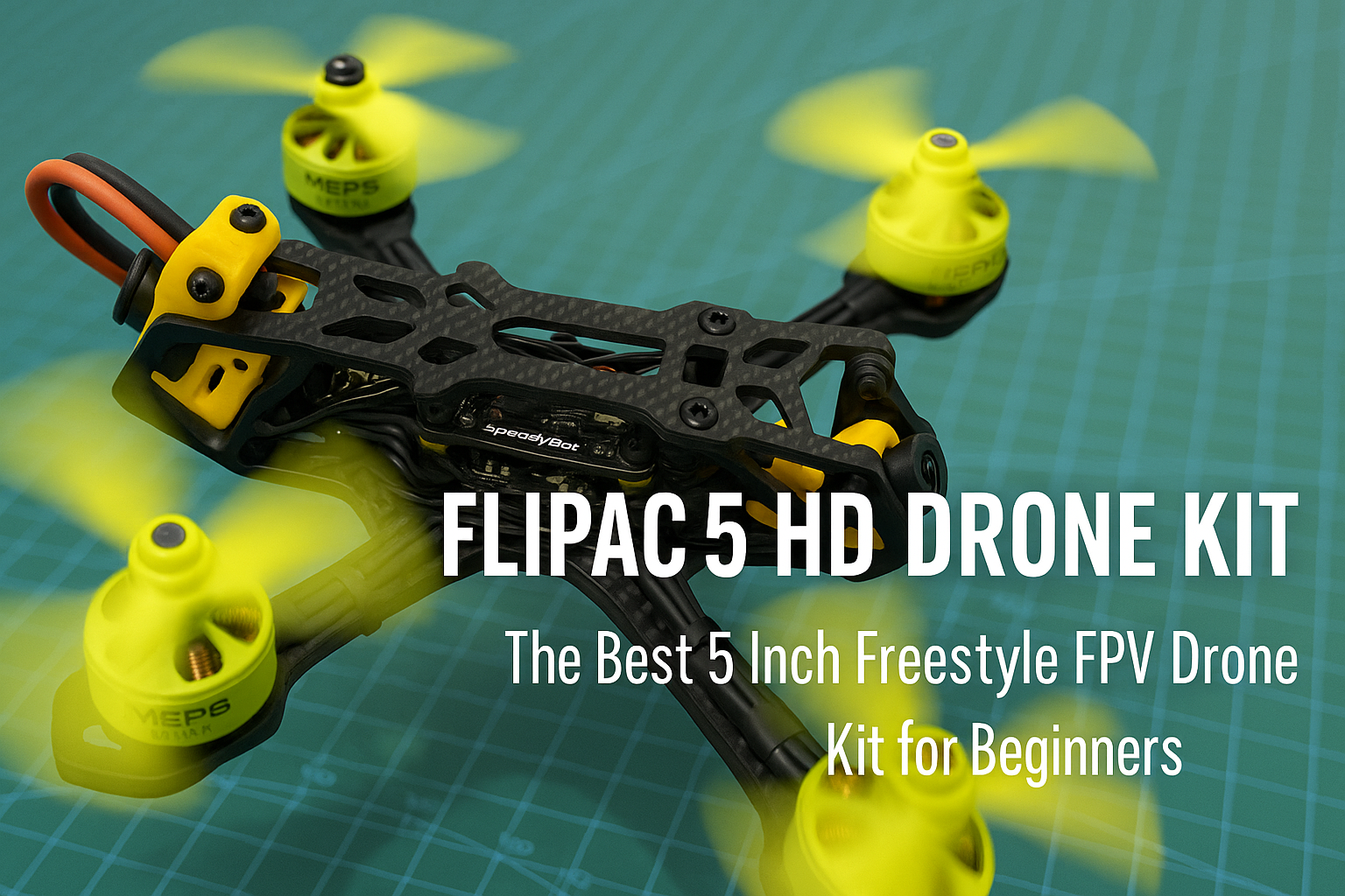 FlipAce 5 HD Drone Kit: The Best 5 Inch Freestyle FPV Drone Kit for Beginners
