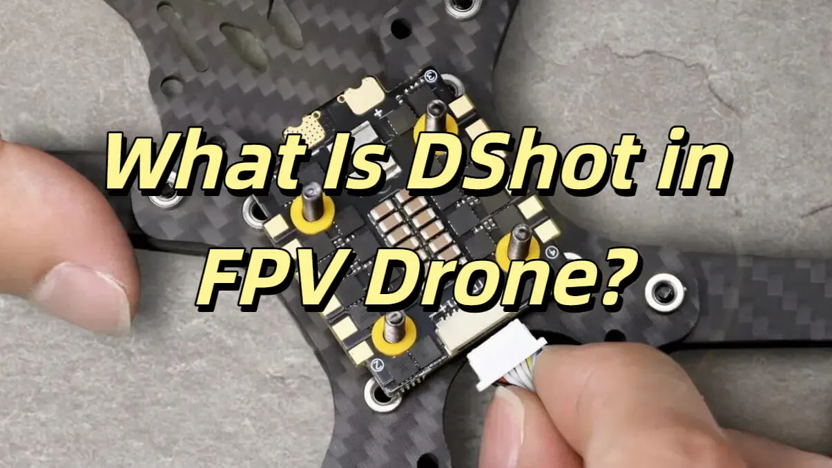 what-is-dshot-in-fpv-drone